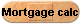 Mortgage calc